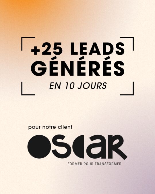 Post cas client : +25 leads en 10 jours pour OSCAR Formation